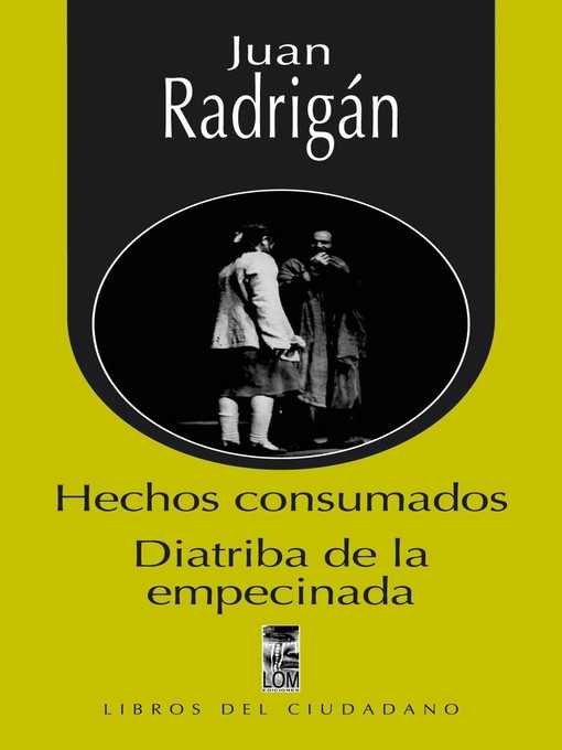 Title details for Hechos consumados. Diatriba de la empecinada by Juan Radrigán - Available